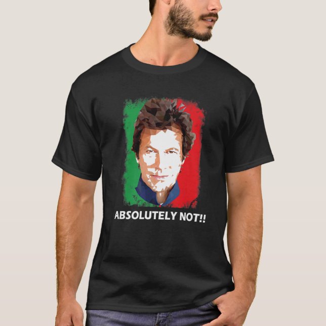 Imran Khan Absolut inte PTI Pakistans premiärminis T Shirt (Framsida)