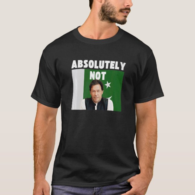 Imran Khan Absolutely Not Men Pti Pakistan Prime M T Shirt (Framsida)