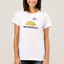 #ImWithTacosskjorta T Shirt