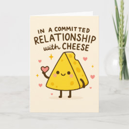 In a Committed Relationship with Cheese Lover Helgkort