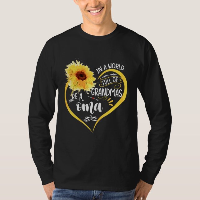 In A World Full Of Granmas Be A oma Sunshine   T Shirt (Framsida)