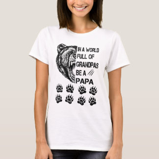 In a world full of granpas shirt t