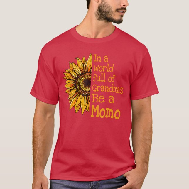 In A World Of Grandmas Be a Momo Special Grandma b T Shirt (Framsida)