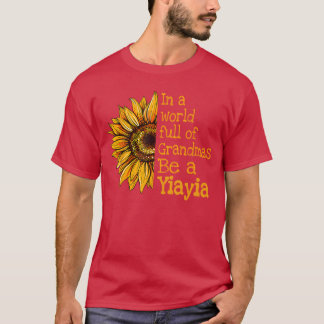 In A World Of Grandmas Be A Yiayia Greece Greek Gr T Shirt