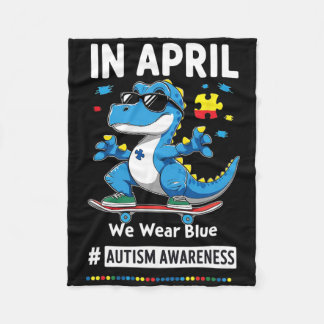 In April We Wear Blue Funny Skateboarding Dinosaur Fleecefilt