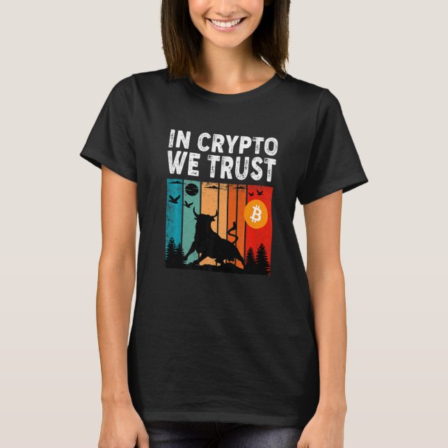In Crypto We Trust  Bitcoin Trading & Mining Asset T Shirt (Framsida)