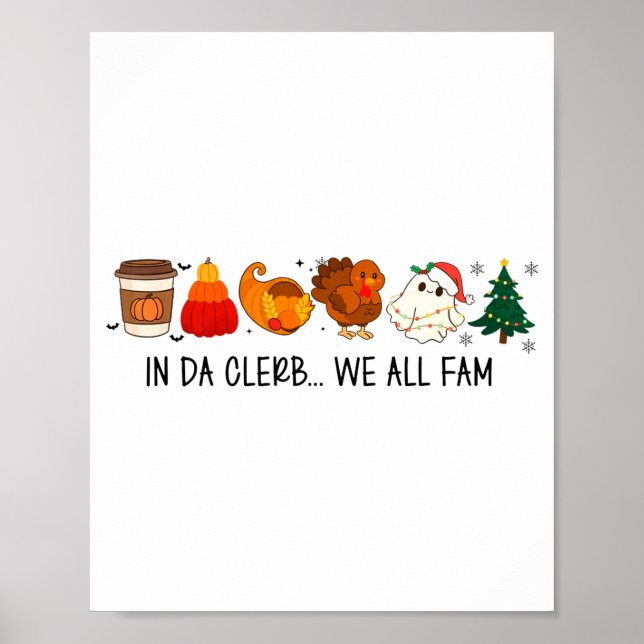In Da Clerb We All Fam Funny Christmas Thanksgivin Poster (Framsidan)