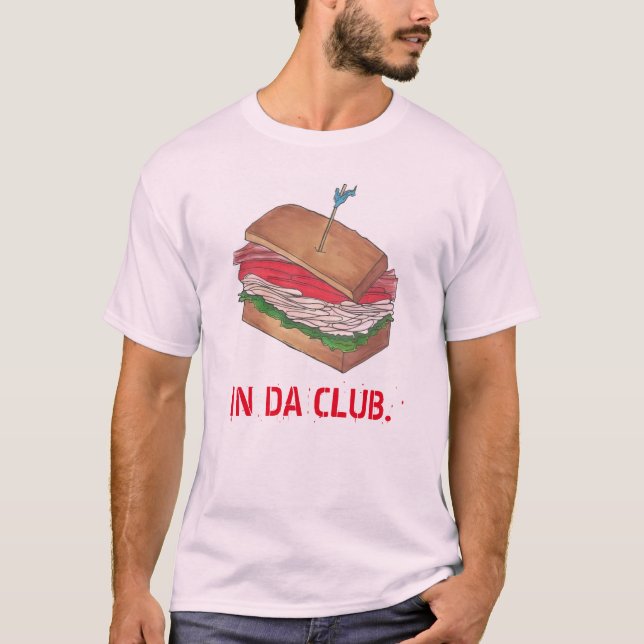 IN DA KLUBB Turkey Klubb Sandwich Funny Foodie Mid Tee Shirt (Framsida)