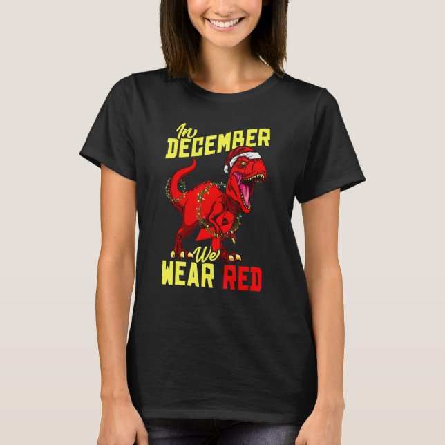 In December We Wear Red Ribbon Symbol Rex HIV Awar T Shirt (Framsida)