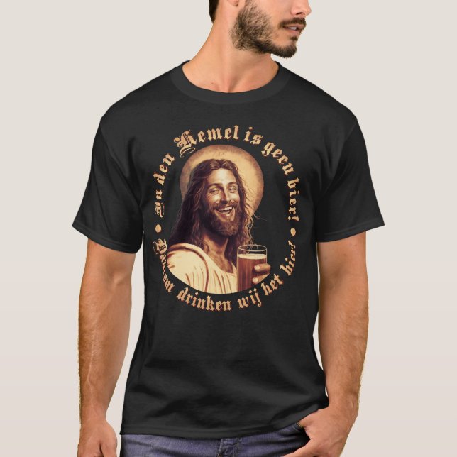 In den Hemel is geen Bier T Shirt (Framsida)
