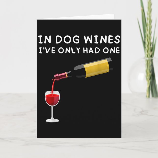 In Dog Wines I've Only Had One Funny Wine Lover  Kort (Framsida)