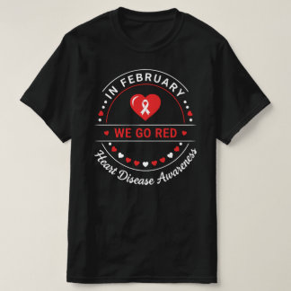 In February We Go Red | Heart Disease Awareness T Shirt