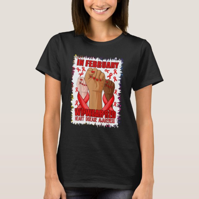 In February We Wear Red Heart Disease Awareness Go T Shirt (Framsida)