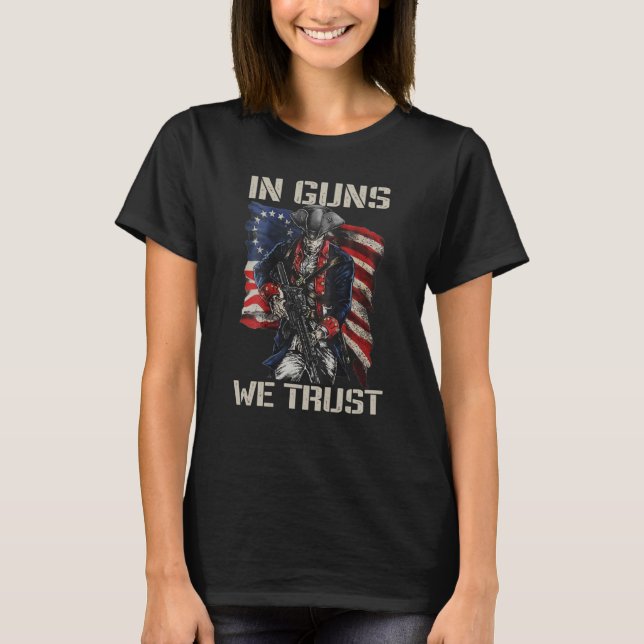 In Guns We Trust USA Soldier American Flag Pro Gun T Shirt (Framsida)