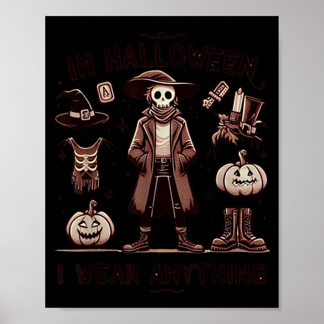 In Halloween I Wear Anything Funny Saying Gift For Poster (Framsidan)