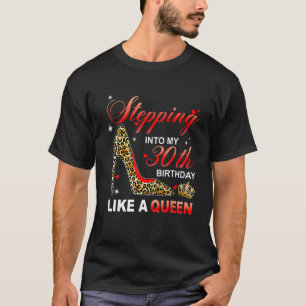 In i 30års födelsedag som en drottning sen t shirt