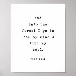 In i Forest I Go - John Muir Print Poster