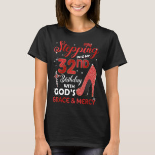 In i min 32:a födelsedag med GODS Grace & M T Shirt