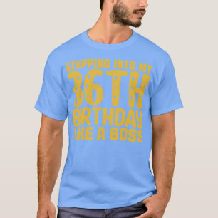 In i min 36:e födelsedag som en Chef 2 T Shirt