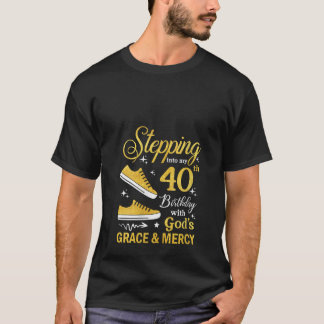 In i min 40:e födelsedag med Gud's Grace mig T Shirt
