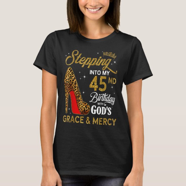In i min 45:a födelsedag med Guds nåd och T Shirt (Framsida)