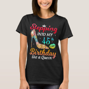 In i min 45:e födelsedag som en drottning TShirt T Shirt