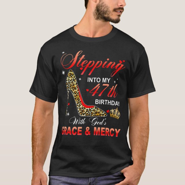 In i min 47:e födelsedag med Guds nåd och T Shirt (Framsida)