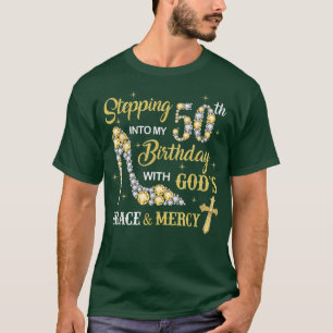 In i min 50:e födelsedag med Gods Grace och T Shirt