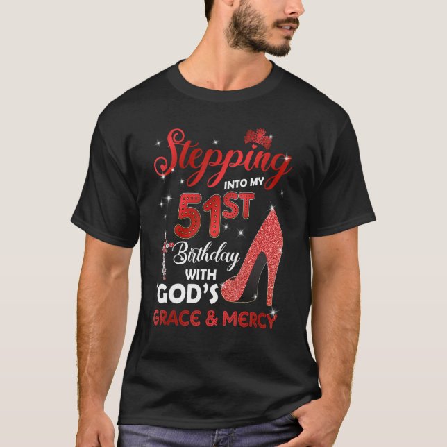 In i min 51:a födelsedag med GODS Grace & M T Shirt (Framsida)