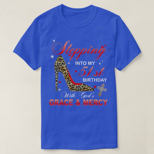 In i min 51:a födelsedag med Guds nåd och T Shirt (Design framsida)