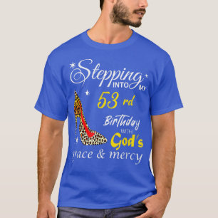 In i min 53:e födelsedag med gudsrespit och M T Shirt