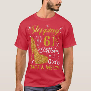 In i min 61:a födelsedag med Gods & M T Shirt