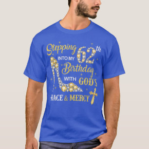 In i min 62:a födelsedag med Guds Grace och T Shirt