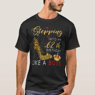 In i min 62:e födelsedag som en högste Chef T Shirt