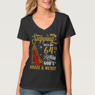 In i min 64:e födelsedag med Guds nåd och T Shirt