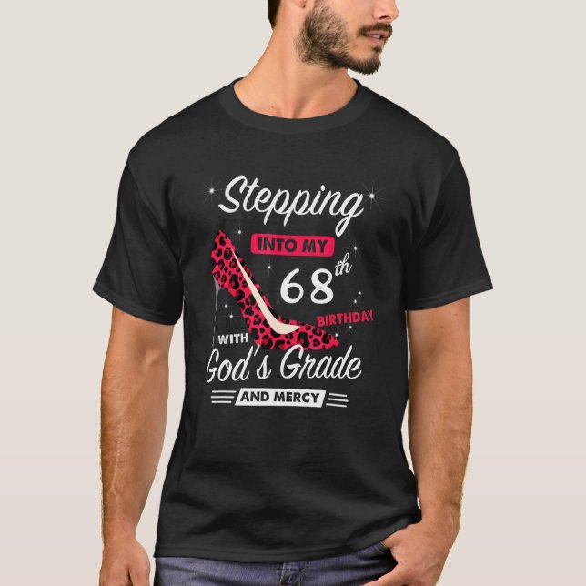 In i min 68:e födelsedag med Guds nåd och T Shirt (Framsida)