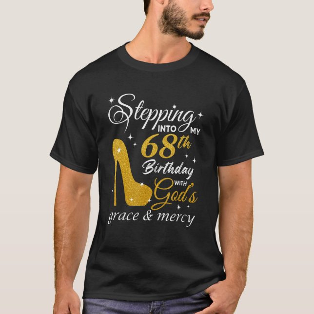 In i min 68:e födelsedag med Guds nåd och T Shirt (Framsida)