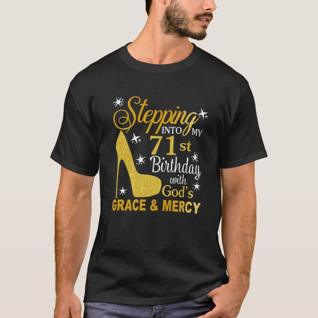 In i min 71:a födelsedag med Guds nåd och T Shirt (Framsida)