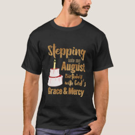 In i min August Birthday med Guds Grace T Shirt