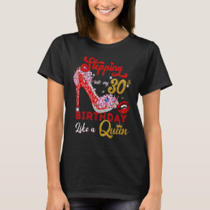 In i mitt 30års födelsedag Lika A Queen 30 Yea T Shirt