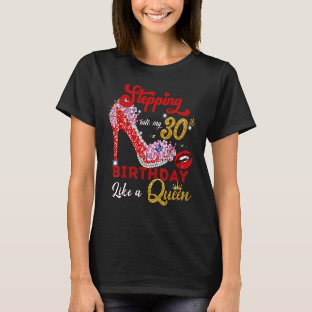 In i mitt 30års födelsedag Lika A Queen 30 Yea T Shirt (Framsida)