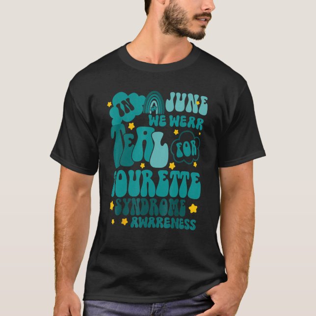 In June We Wear Teal For Tourette Syndrome Awarene T Shirt (Framsida)