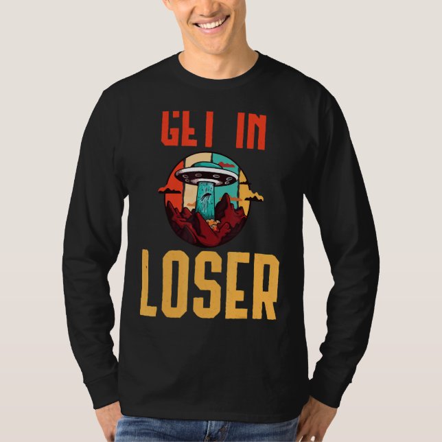 In Loser Alien Abduction Alien Spaceship Univ T Shirt (Framsida)