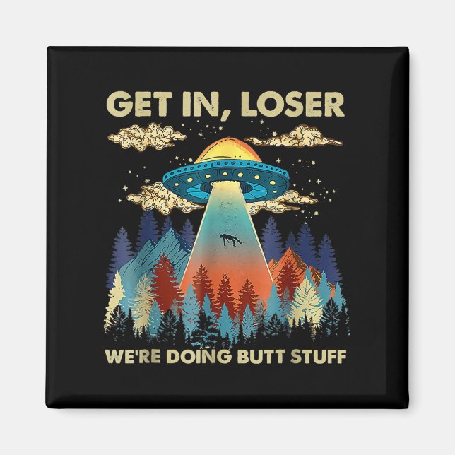 In Loser Alien Ufo Funny var ute efter Butt Saker Magnet (Framsidan)
