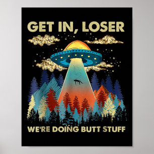 In Loser Alien Ufo Funny var ute efter Butt Saker Poster