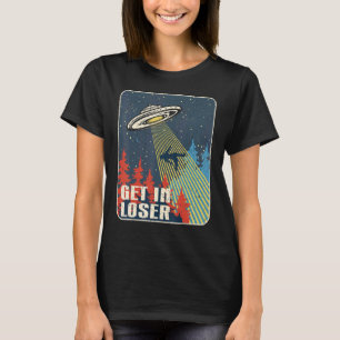 In Loser Alien Ufo T Shirt