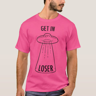 In Loser - Ufo T Shirt
