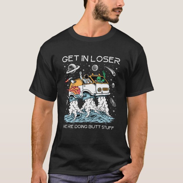 In Loser Vi gör Butt Saker Alien Abduct T Shirt (Framsida)