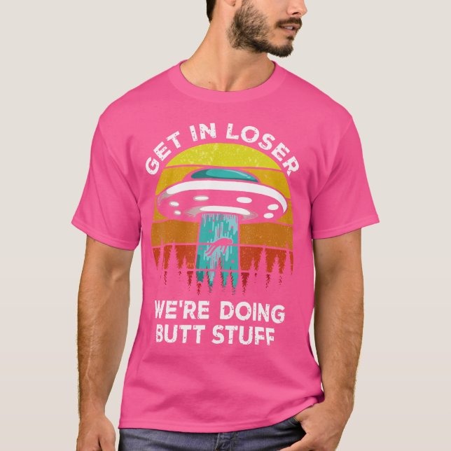 In Loser - vi kör Butt Saker Alien Ufo T Shirt (Framsida)