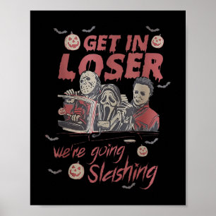 In Loser We're Go Slash Horror Hallo Poster